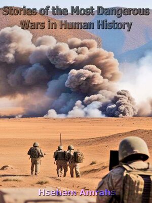 cover image of Stories of the Most Dangerous Wars in Human History